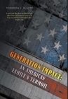 Image for Generation Impact : An American Family&#39;s Turmoil