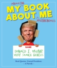 Image for My book about me by Donald J. Trump (a parody)