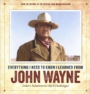 Image for Everything I need to know I learned from John Wayne  : Duke&#39;s solutions to life&#39;s challenges