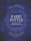 Image for The Unofficial Harry Potter Character Compendium