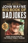 Image for The Official John Wayne Big Book of Dad Jokes : Good clean fun for the whole family, pilgrim