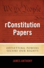 Image for rConstitution Papers : Offsetting Powers Secure Our Rights