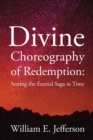 Image for Divine Choreography of Redemption