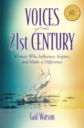 Image for Voices of the 21st Century: Women Who Influence, Inspire, and Make a Difference