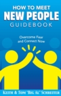 Image for How To Meet New People Guidebook : Overcome Fear and Connect Now