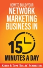 Image for How to Build Your Network Marketing Business in 15 Minutes a Day
