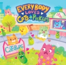 Image for Everybody Loves Cats vs Pickles