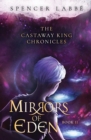 Image for The Castaway King Chronicles : Mirrors of Eden