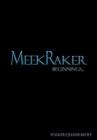 Image for MeekRaker Beginnings...