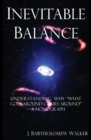 Image for Inevitable Balance : Understanding Why What Comes Around Goes Around -A Monograph