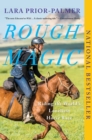 Image for Rough Magic: Riding the World&#39;s Loneliest Horse Race