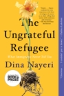 Image for The Ungrateful Refugee: What Immigrants Never Tell You