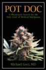 Image for Pot Doc : A Physician&#39;s Search for the Holy Grail of Medical Marijuana