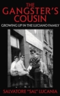 Image for The Gangster&#39;s Cousin: Growing Up in the Luciano Family