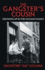 Image for The Gangster&#39;s Cousin : Growing Up In The Luciano Family
