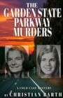 Image for The Garden State Parkway Murders : A Cold Case Mystery