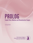 Image for PROLOG: Female Pelvic Medicine and Reconstructive Surgery (Assessment &amp;amp; Critique)