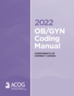 Image for 2022 OB/GYN coding manual  : components of correct procedural coding