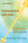 Image for Conversations with Hala : Ascent to the Highest Realm