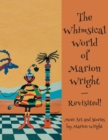 Image for The Whimsical World of Marion Wright--Revisited! : More Art and Stories by Marion Wright