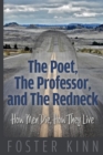 Image for The Poet, The Professor, and the Redneck : How Men Die, How They Live