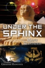 Image for Under the Sphinx : the Search for the Hieroglyphic Key to the Real Hall of Records.