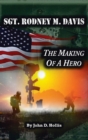 Image for Sgt. Rodney M. Davis : &quot;The Making of a Hero&quot;