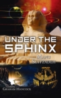 Image for Under the Sphinx : the Search for the Hieroglyphic Key to the Real Hall of Records.