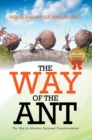 Image for Way of the Ant: The Way to Absolute National Transformation