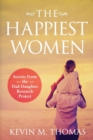 Image for The Happiest Women : Secrets from the Dad-Daughter Research Project