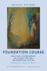 Image for Foundation Course: Spiritual Discernment, Religious Feeling, Sacramental Action