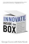 Image for Innovate Inside the Box : Empowering Learners Through UDL and the Innovator&#39;s Mindset