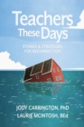 Image for Teachers These Days : Stories and Strategies for Reconnection