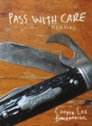 Image for Pass with care  : memoirs