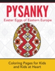 Image for Pysanky / Easter Eggs of Eastern Europe : Coloring Pages for Kids and Kids at Heart