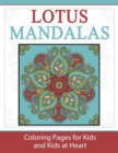 Image for Lotus Mandalas : Coloring Pages for Kids and Kids at Heart