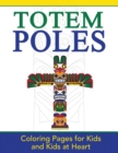 Image for Totem Poles : Coloring Pages for Kids and Kids at Heart