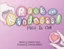 Image for Rock On, Kindness! Pass It On!