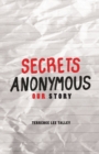 Image for Secrets Anonymous : Our Story