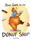 Image for Bear Goes to the Donut Shop