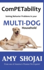 Image for ComPETability : Solving Behavior Problems in Your Multi-Dog Household