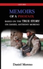 Image for Memiors of a Phoenix : Based on the True Story on Daniel Anthony Moreno