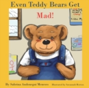 Image for Even Teddy Bears Get Mad!