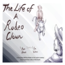 Image for The Life of a Rodeo Clown