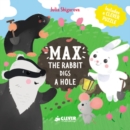 Image for Max The Rabbit Digs A Hole