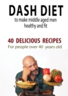 Image for Dash Diet to Make Middle Aged People Healthy and Fit