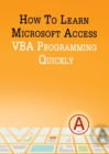 Image for How to Learn Microsoft Access VBA Programming Quickly!