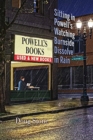 Image for Sitting in Powell&#39;s Watching Burnside Dissolve in Rain