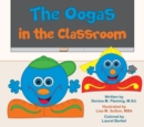 Image for The Oogas in the Classroom