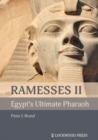 Image for Ramesses II, Egypt&#39;s ultimate pharaoh
